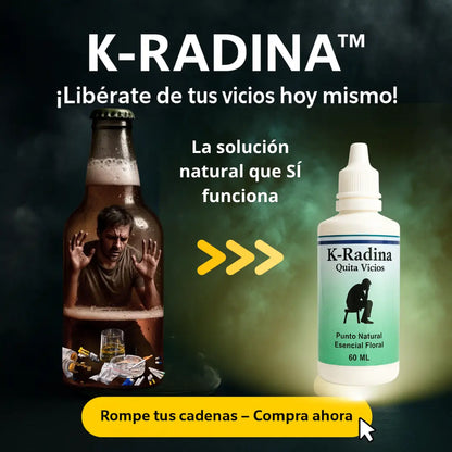 K-Radina™ – Libérate de la Adicción, Recupera Tu Vida